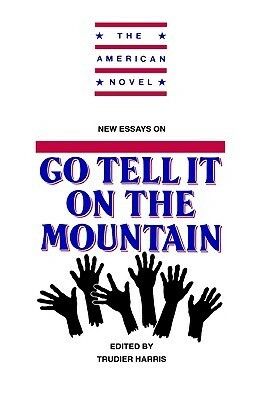 New Essays on Go Tell It on the Mountain by Emory Elliot, Trudier Harris