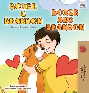 Boxer and Brandon (Portuguese English Bilingual Book - Portugal) by Kidkiddos Books, Inna Nusinsky