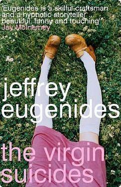 The Virgin Suicides by Jeffrey Eugenides