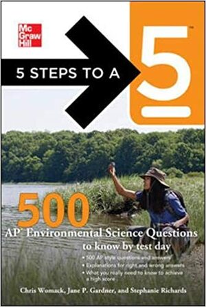 500 AP Environmental Science Questions to Know by Test Day by Stephanie Richards, Chris Womack, Jane P. Gardner