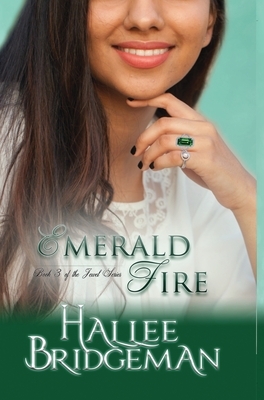 Emerald Fire: The Jewel Series book 3 by Hallee Bridgeman