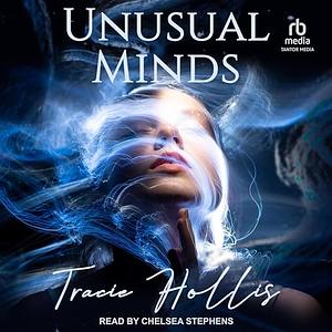 Unusual Minds by Tracie Hollis