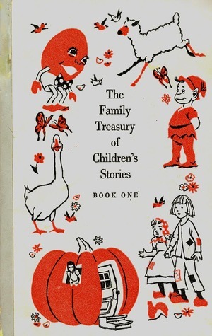 The Family Treasury of Children's Stories: Book 1 by Donald Sibley, Pauline Rush Evans