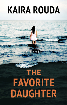 The Favorite Daughter by Kaira Rouda