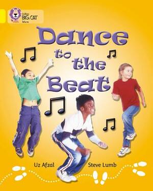 Dance to the Beat by Uz Afzal