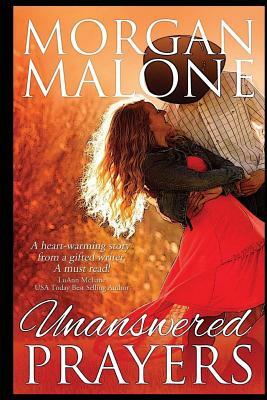 Unanswered Prayers by Morgan Malone