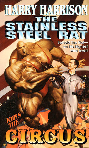 The Stainless Steel Rat Joins the Circus by Harry Harrison