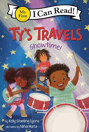 Ty's Travels: Showtime! by Kelly Starling Lyons