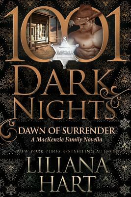 Dawn of Surrender: A MacKenzie Family Novella by Liliana Hart