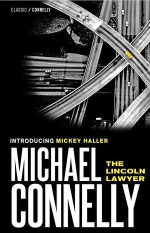 The Lincoln Lawyer by Michael Connelly