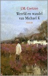 Wereld & wandel van Michael K by J.M. Coetzee, Peter Bergsma