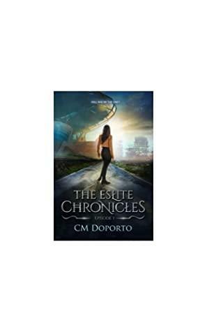 The Eslite Chronicles, Episode 1: A Young Adult Dystopian Romance by C.M. Doporto