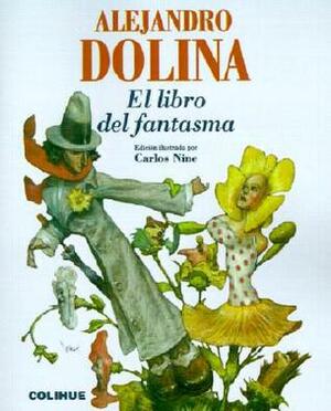 El libro del fantasma by Alejandro Dolina, Carlos Nine