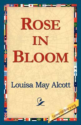 Rose in Bloom by Louisa May Alcott