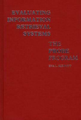 Evaluating Information Retrieval Systems: The Probe Program by Charles H. Davis, Eva Kiewitt