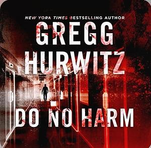 Do No Harm by Gregg Hurwitz