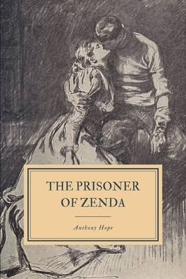 The Prisoner of Zenda by Anthony Hope