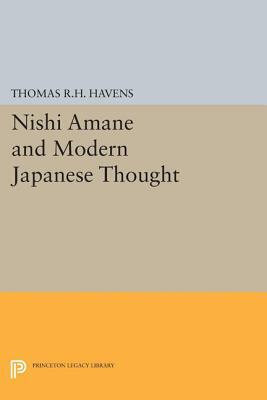 Nishi Amane and Modern Japanese Thought, by Thomas R. H. Havens