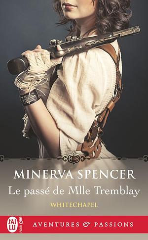 Le passé de Mlle Tremblay by Minerva Spencer