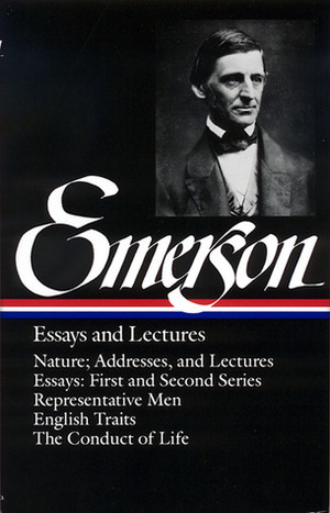 Essays and Lectures by Ralph Waldo Emerson, Joel Porte