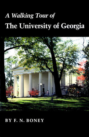 A Walking Tour of the University of Georgia by F.N. Boney