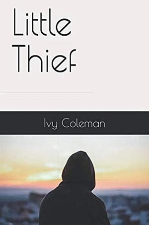 Little Thief by Ivy Coleman