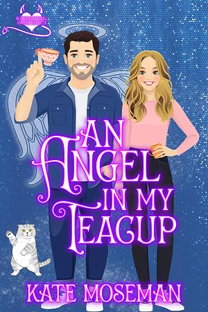 An Angel in My Teacup by Kate Moseman