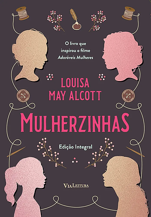 Mulherzinhas - Adoráveis Mulheres: Edição Integral by Louisa May Alcott