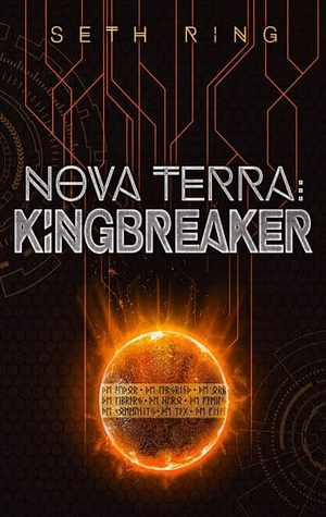 Nova Terra: Kingbreaker by Seth Ring