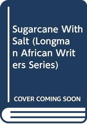 Sugarcane with Salt by James Ngombe