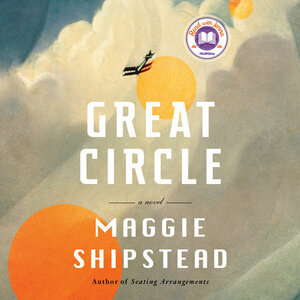 Great Circle by Maggie Shipstead