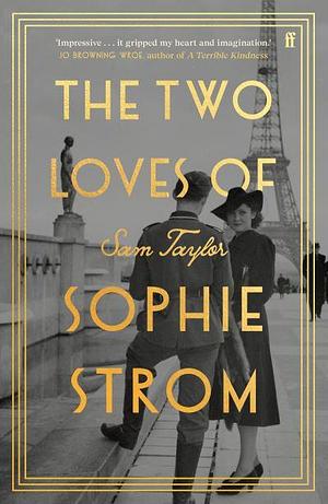 The Two Loves of Sophie Strom by Sam Taylor