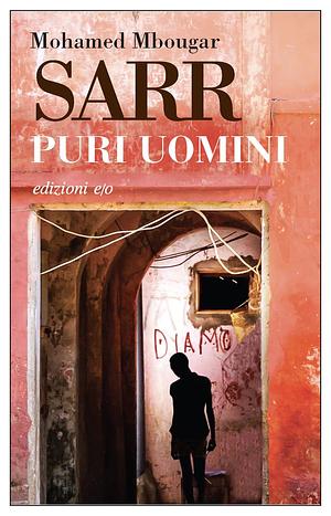 Puri uomini by Mohamed Mbougar Sarr