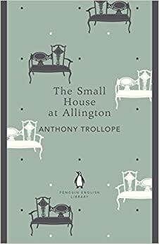 The Small House at Allington by Anthony Trollope