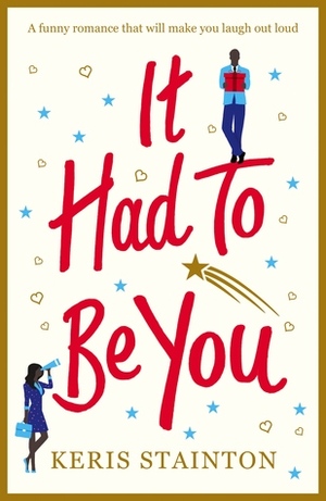 It Had To Be You by Keris Stainton