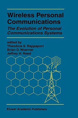 Wireless Personal Communications: The Evolution of Personal Communications Systems by 