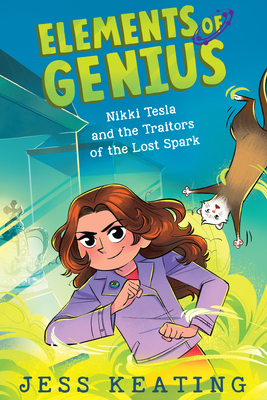 Nikki Tesla and the Traitors of the Lost Spark by Jess Keating