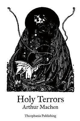 Holy Terrors by Arthur Machen