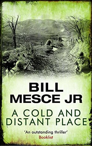 A Cold and Distant Place by Bill Mesce Jr.