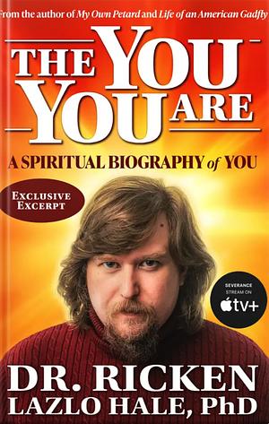 The You You Are by Dr. Ricken Lazlo Hale, PhD.