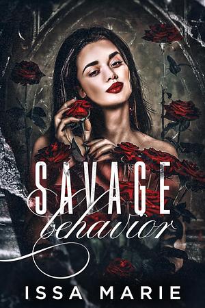 Savage Behavior by Issa Marie