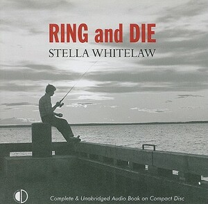 Ring and Die by Stella Whitelaw