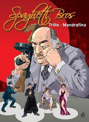 Spaghetti Bros - Livro 2 by Carlos Trillo, Carlos Trillo, Domingo Mandrafina