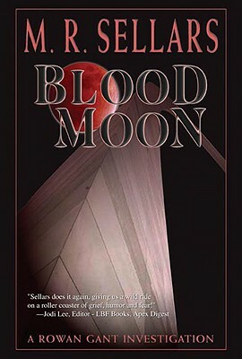 Blood Moon by M. R. Sellars