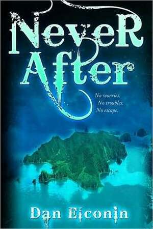 Never After by Dan Elconin