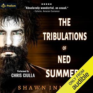 The Tribulations of Ned Summers by Shawn Inmon