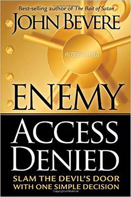 Enemy Access Denied: Slam the Devil's Door with One Simple Decision by John Bevere