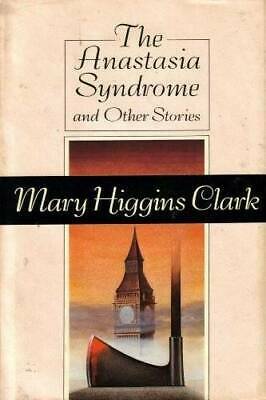 The Anastasia Syndrome: And Other Stories by Mary Higgins Clark