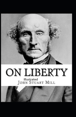 On Liberty Illustrated by John Stuart Mill