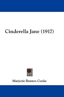 Cinderella Jane by Marjorie Benton Cooke